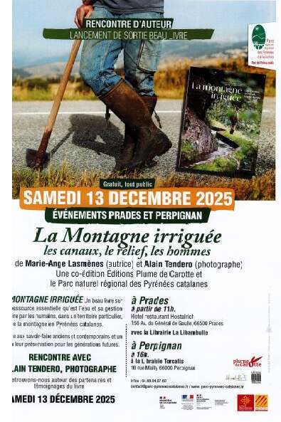 RENCONTRE D'AUTEUR: LA MONTAGNE IRRIGUÉE, LES CANAUX, LE RELIEF, LES HOMMES