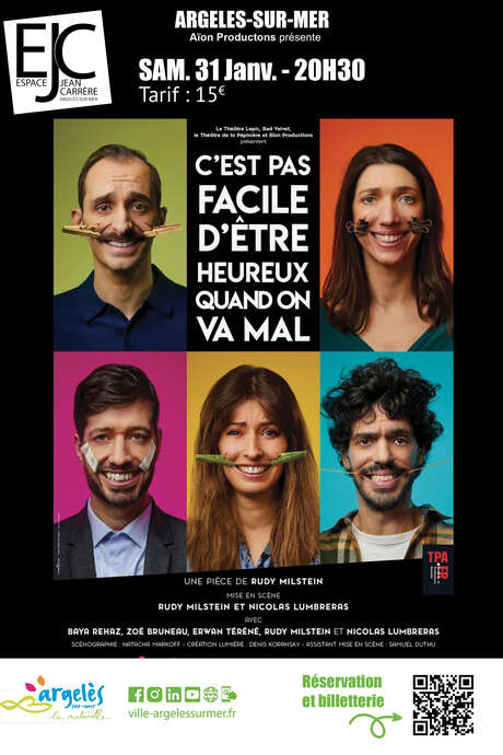 SPECTACLE : C'EST PAS FACILE D'ETRE HEUREUX QUAND ON VA MAL