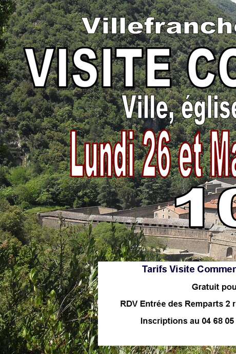 VISITE GUIDÉE DU VILLAGE, DE L'EGLISE ET DES REMPARTS DE VILLEFRANCHE-DE-CONFLENT VISITE GUIDÉE DU VILLAGE, DE L'EGLISE ET DES REMPARTS DE VILLEFRANCHE-DE-CONFLENT