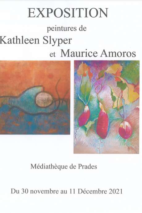 EXPOSITION DE PEINTURE PAR KATHLEEN SLYPER ET DE MAURICE AMOROS EXPOSITION DE PEINTURE PAR KATHLEEN SLYPER ET DE MAURICE AMOROS