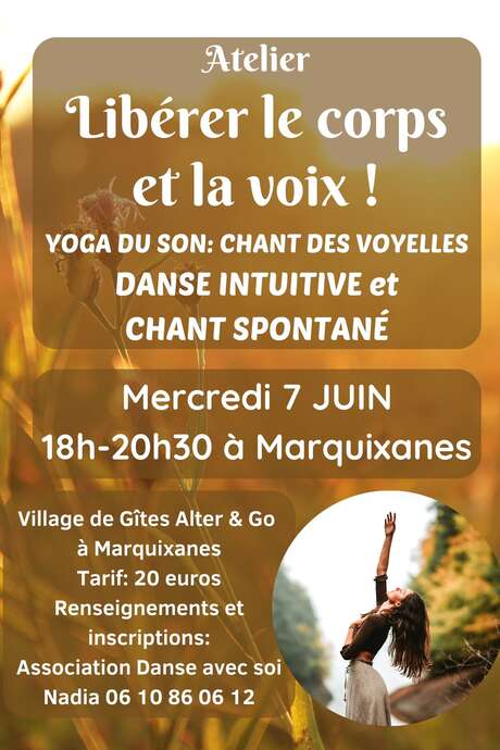 ATELIER « LIBÉRER LE CORPS ET LA VOIX » : YOGA DU SON, DANSE INTUITIVE ET CHANT SPONTANÉ ATELIER « LIBÉRER LE CORPS ET LA VOIX » : YOGA DU SON, DANSE INTUITIVE ET CHANT SPONTANÉ