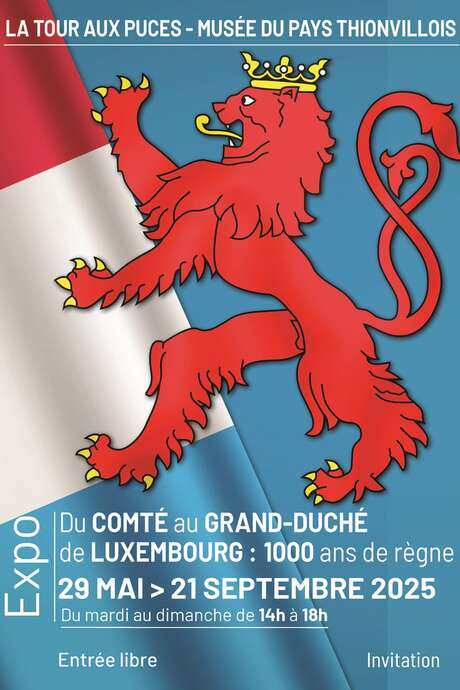 Du Comté au Grand-Duché de Luxembourg, 1000 ans de règne