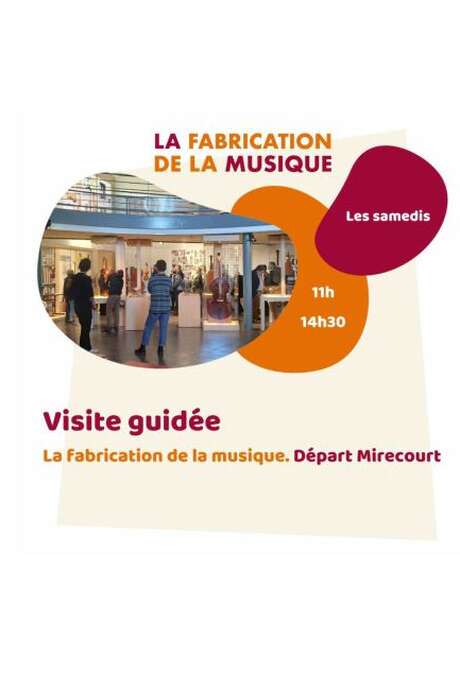 Exposition - la fabrication de la musique, départ Mirecourt - parcours accompagné