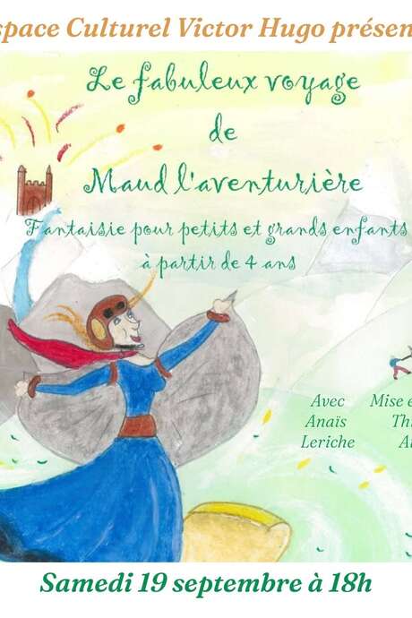 Spectacle "Le fabuleux voyage de Maud"