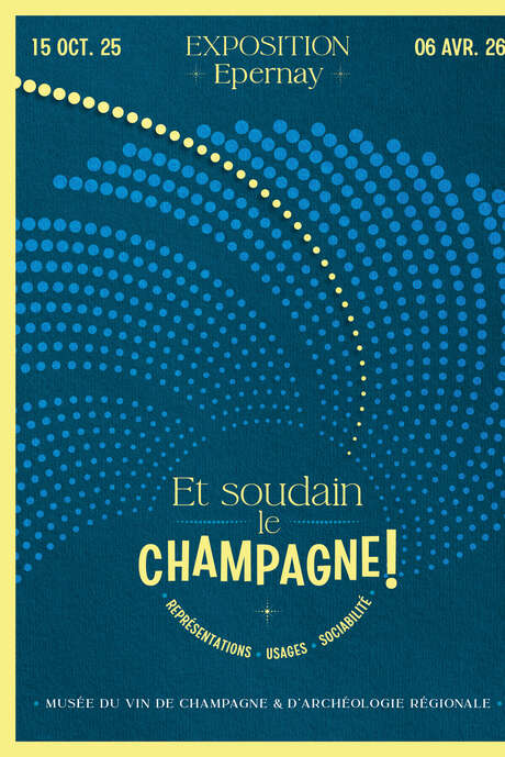 Exposition "Et soudain le champagne !"
