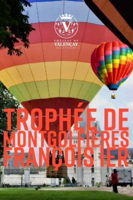 Trophée de montgolfières François Ier
