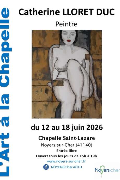 L'Art à la chapelle Exposition Catherine Lloret Duc