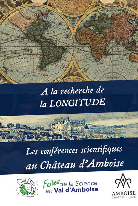 Conférence « A la recherche de la Longitude » au château royal d'Amboise