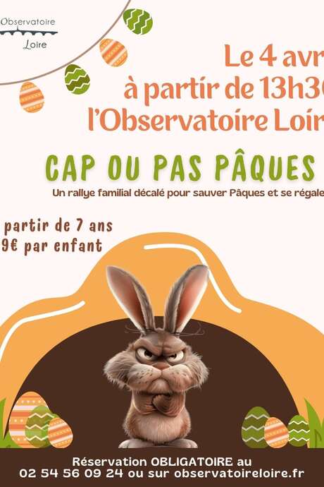 Rallye > Cap ou pas Pâques à l'Observatoire Loire ?
