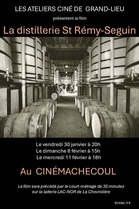 La distillerie Saint-Remy Seguin par les ateliers ciné de Grand-Lieu