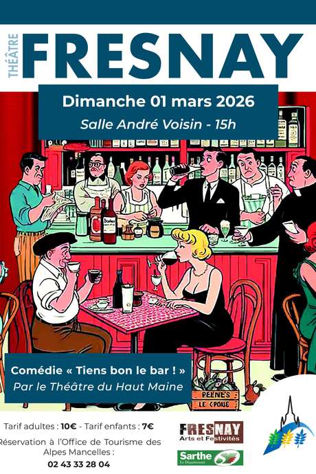 Théâtre du Haut Maine : "Tiens bon le bar !"
