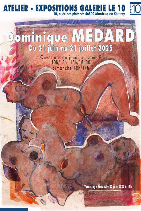 Vernissage et exposition de l'artiste Dominique Médard à la Galerie du 10