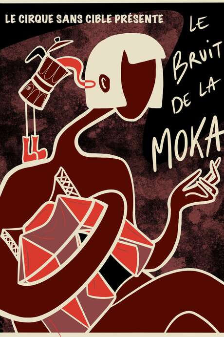 Spectacle de cirque : Le bruit de la Moka