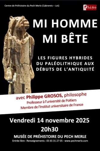 Conférence au Musée de Préhistoire du Pech-Merle : "Mi-homme mi-bête : les figures hybrides du Paléolithique aux débuts de l'Antiquité"