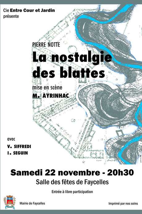 Théâtre à Faycelles, La nostalgie des blattes