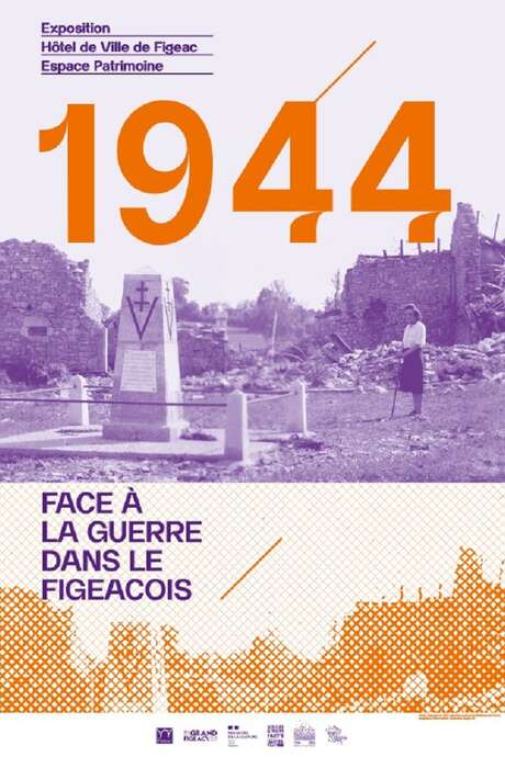 Figeac se souvient, "exposition 1944 en Pays figeacois : un territoire face à la guerre"