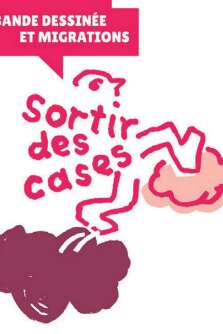 Festival Résurgence X - exposition " sortir des cases, bande dessinées et migrations "