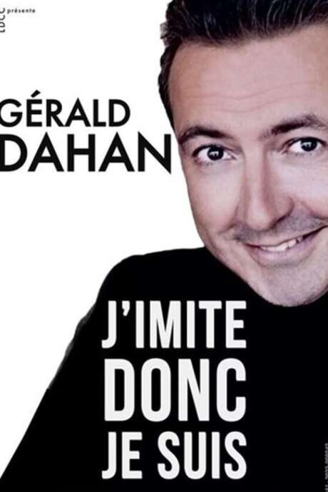 Café Théâtre Côté Rocher: Gérald Dahan "J'imite donc de suis !"