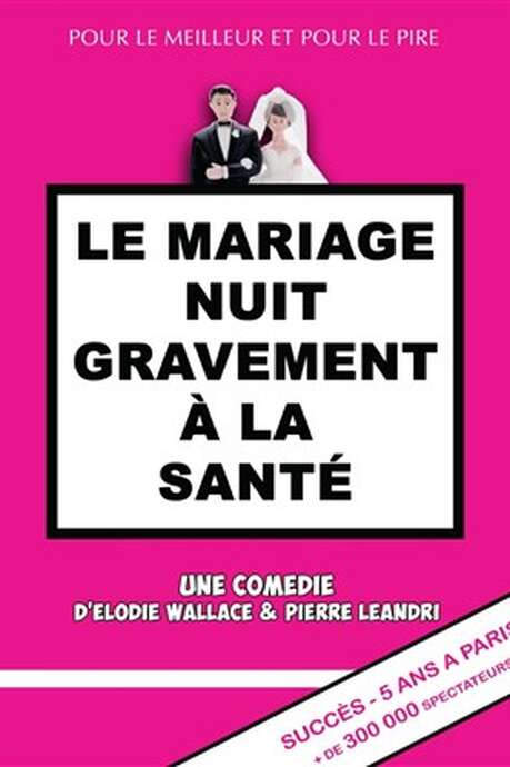 Café Théâtre Côté Rocher: "Le mariage nuit gravement à la sante"