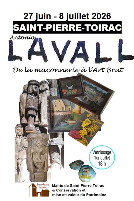 Exposition Antonio Lavall : De la maçonnerie à l'Art brut, Saint Pierre Toirac