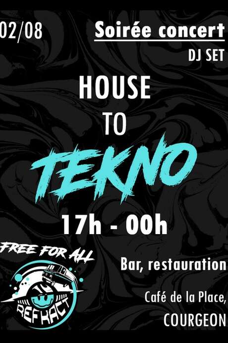 Soirée concert - House to Tekno