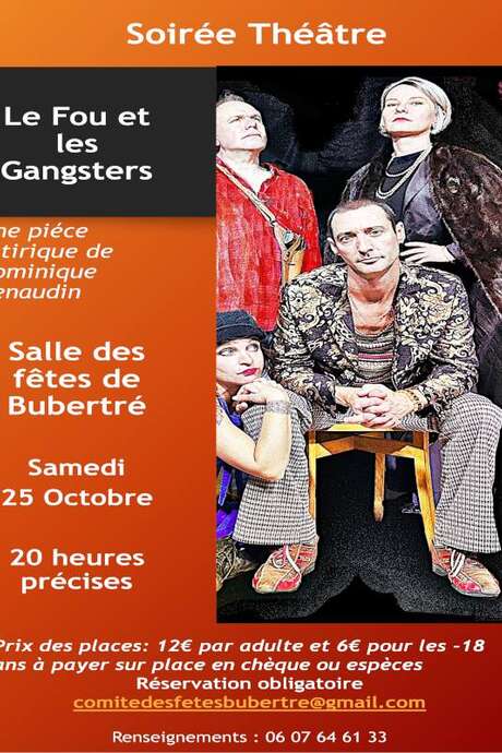Soirée Théâtre "Le Fou et Les Gangsters"