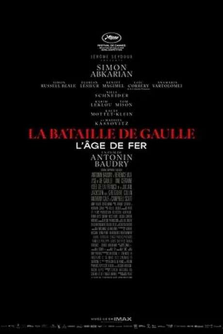 Cinéma - La Bataille de Gaulle - partie 1 : L'Âge de Fer