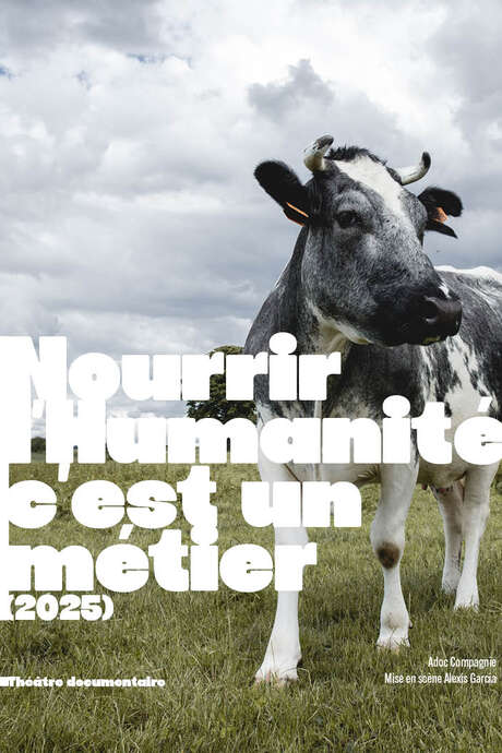 Spectacle - Nourrir l’humanité c’est un métier (2025)