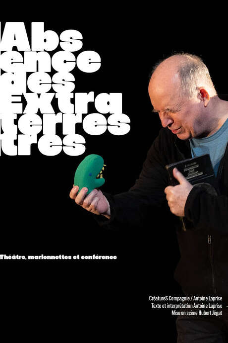 Spectacle - Absence des Extraterrestres