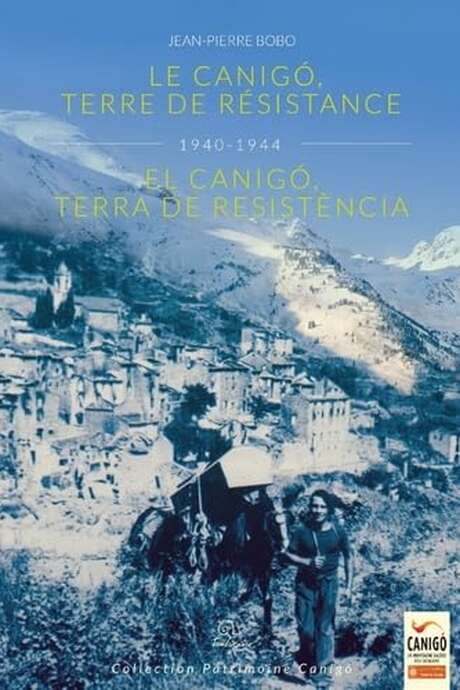 CONFÉRENCE "LE CANIGO AU TEMPS DE LA RÉSISTANCE"