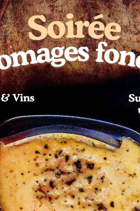 SOIRÉE DÉGUSTATION VINS & FROMAGES FONDUS