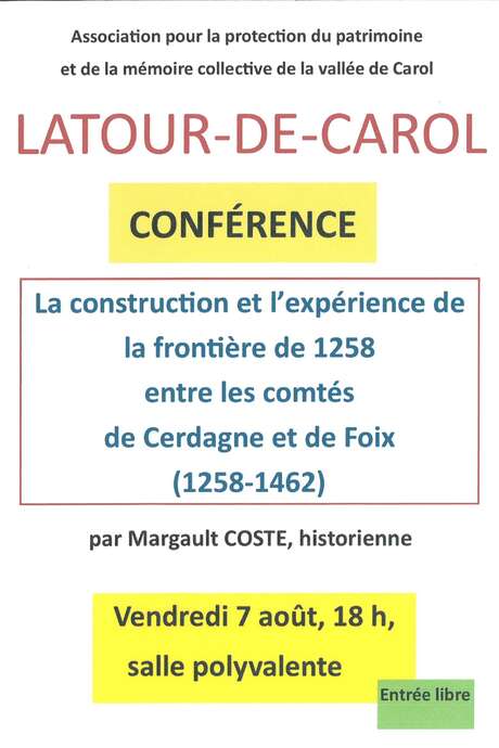 CONFERENCE - LA CONSTRUCTION ET L'EXPERIENCE DE LA FRONTIERE DE 1258 ENTRE LES COMTÉS DE CERDAGNE ET DE FOIX (1258-1462)