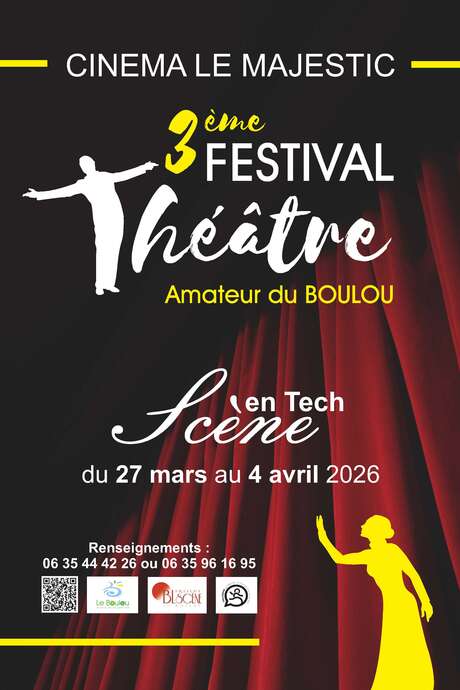 SCÈNE EN TECH, 3ÈME FESTIVAL DE THÉÂTRE AMATEUR DU BOULOU