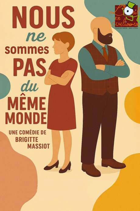 THEATRE "NOUS NE SOMMES PAS DU MEME MONDE"