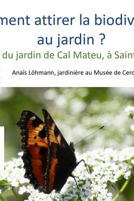 CONFÉRENCE MUSÉE DE CERDAGNE - BIODIVERSITÉ AU JARDIN