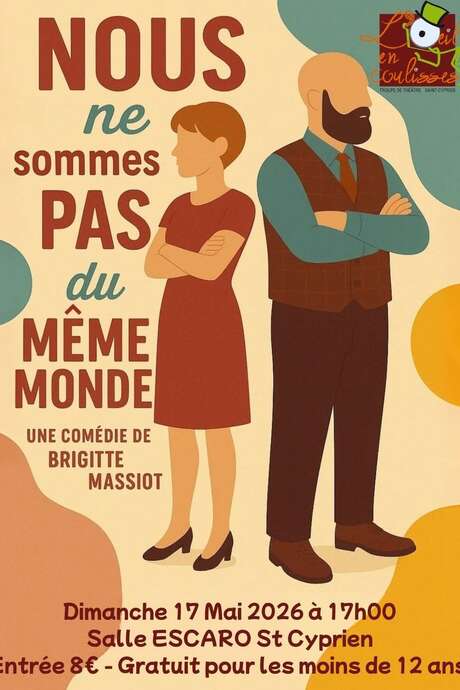 PIECE DE THEATRE "NOUS NE SOMMES PAS DU MÊME MONDE"