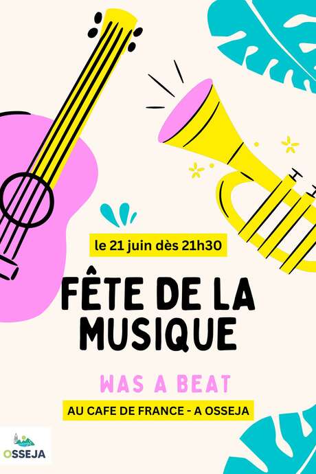 FETE DE LA MUSIQUE - OSSEJA