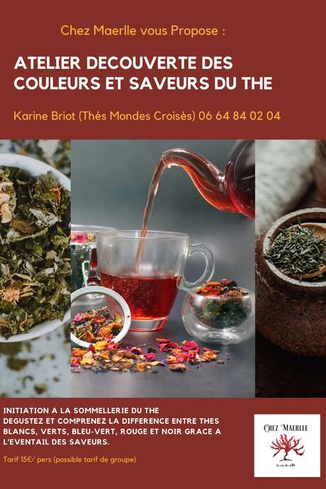 CHEZ MAERLLE - ATELIER DÉCOUVERTE DES COULEURS ET DES SAVEURS DU THÉ