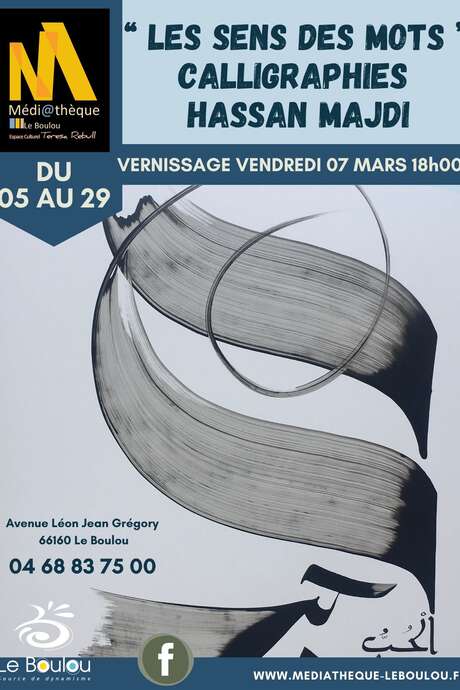 EXPOSITION LES SENS DES DES MOTS CALLIGRAPHIES D’HASSAN MAJDI