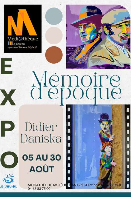 MÉMOIRE D’ÉPOQUE - DIDIER DANISKA