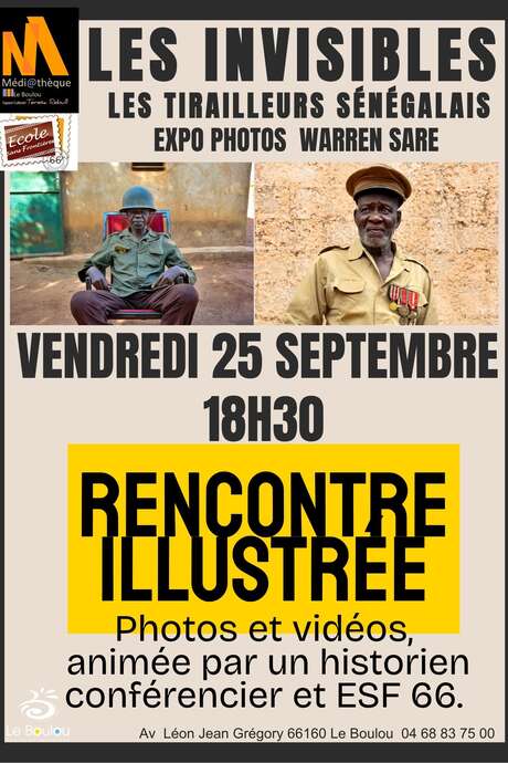 RENCONTRE ILLUSTRÉE CONFÉRENCE "LES INVISIBLES  LES TIRAILLEURS SÉNÉGALAIS" DE WARREN SARE