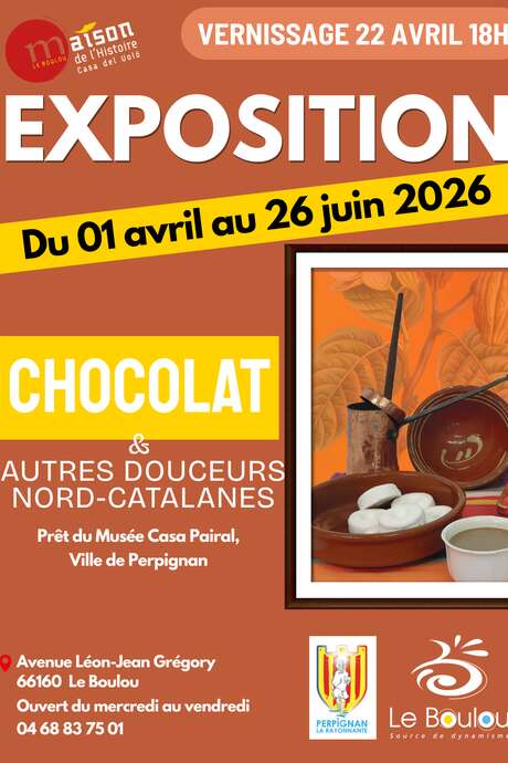 EXPOSITION TEMPORAIRE "CHOCOLAT & AUTRES DOUCERURS NORD-CATALANES"