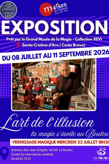 EXPOSITION TEMPORAIRE : L'ART DE L'ILLUSION, QUAND LA MAGIE S'INVITE AU BOULOU