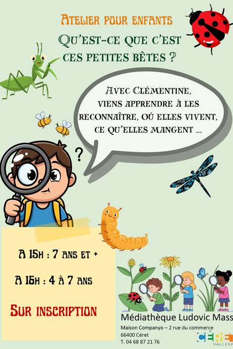 ATELIER « QU’EST-CE QUE C’EST CES PETITES BÊTES ? » ANIMÉ PAR CLÉMENTINE