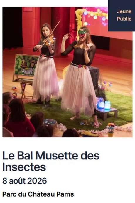FESTIVAL PABLO CASALS: LE BAL MUSETTE DES INSECTES