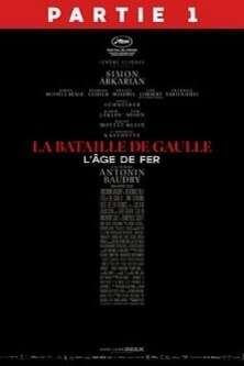 CINÉMA OSSÉJA - LA BATAILLE DE GAULLE : L’ÂGE DE FER