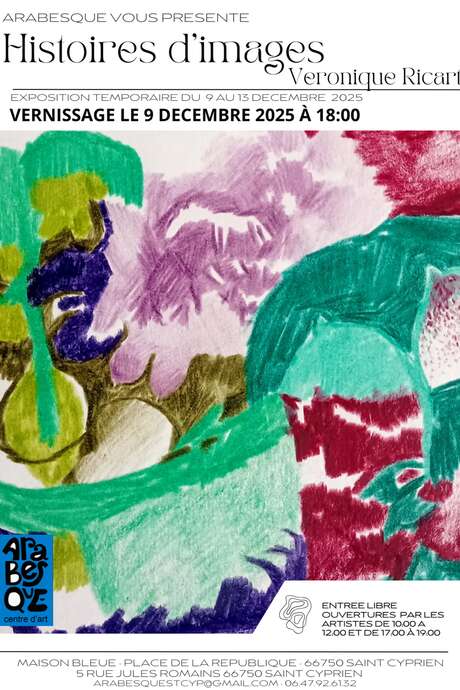VERNISSAGE DE L'EXPOSITION "HISTOIRES D'IMAGES" PAR VÉRONIQUE RICART CHEZ ARABESQUE