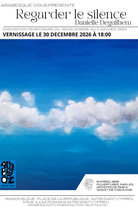 VERNISSAGE DE L'EXPOSITION "REGARDER LE SILENCE" PAR DANIELLE DE GUILHEM CHEZ ARABESQUE