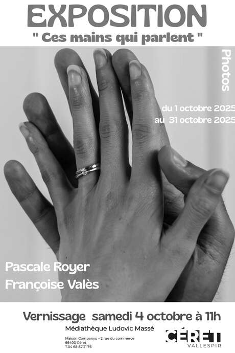 EXPOSITION DE PASCALE ROYER ET FRANÇOISE VALES « CES MAINS QUI PARLENT »