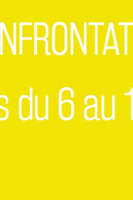 FESTIVAL CONFRONTATION - DU 6 AU 10 MAI 2026
